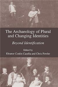 Archaeology of Plural and Changing Identities