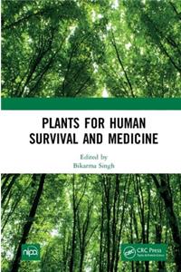 Plants for Human Survival and Medicine