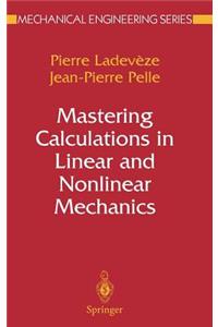Mastering Calculations in Linear and Nonlinear Mechanics