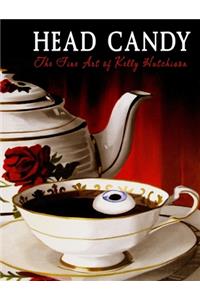 Head Candy - The Fine Art of Kelly Hutchison