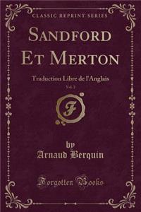 Sandford Et Merton, Vol. 3: Traduction Libre de l'Anglais (Classic Reprint)