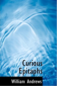 Curious Epitaphs