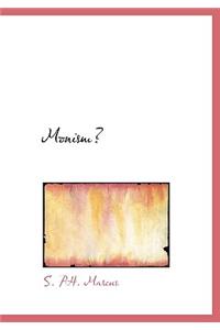 Monism?