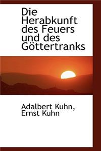 Die Herabkunft Des Feuers Und Des G Ttertranks