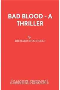 Bad Blood - A Thriller
