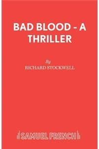 Bad Blood - A Thriller