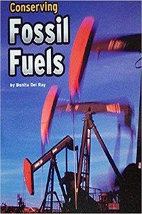 Houghton Mifflin Science California: Ind Bk Lv6 Chp10 on Level Conserving Fossil Fuels: Ind Bk Lv6 Chp10 on Level Conserving Fossil Fuels