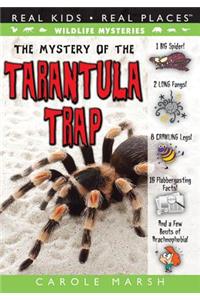 The Mystery of the Tarantula Trap