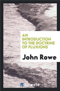 An Introduction to the Doctrine of Fluxions