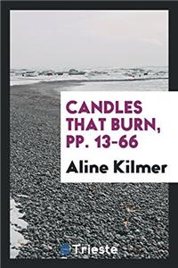 Candles That Burn, Pp. 13-66