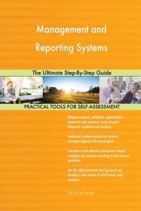 Management and Reporting Systems The Ultimate Step-By-Step Guide