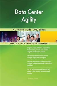 Data Center Agility A Complete Guide - 2020 Edition