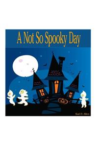 Not So Spooky Day