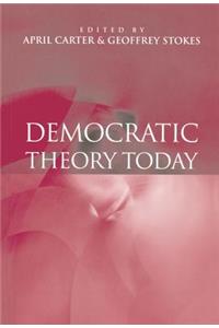 Democratic Theory Today