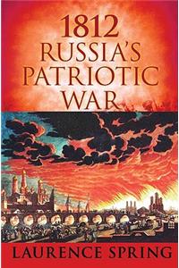 1812: Russia's Patriotic War