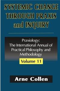 Systemic Change Through Praxis and Inquiry