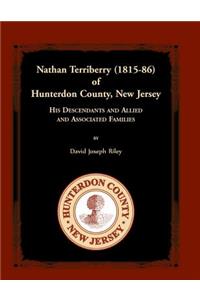 Nathan Terriberry (1815-86) of Hunterdon County, New Jersey, His Descendants, and Allied and Associated Families
