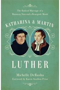 Katharina and Martin Luther