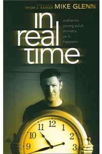 In Real Time: Authentic Young Adult Ministry as It Happens