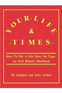 Your Life and Times