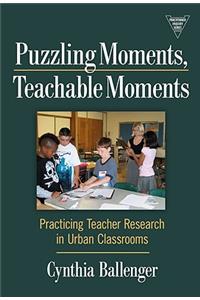 Puzzling Moments, Teachable Moments