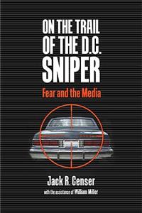 On the Trail of the D.C. Sniper