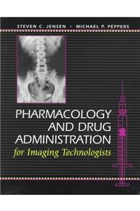 Pharmacology and Drug Administration for Imaging Technologists