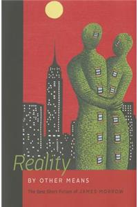 Reality by Other Means