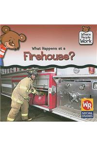 What Happens at a Firehouse?