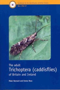 The Adult Trichoptera (Caddisflies) of Britain and Ireland