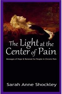 The Light at the Center of Pain