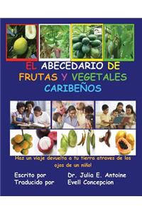 El Abecedario de Frutas y Vegetales Caribenos