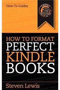 How to Format Perfect Kindle Books