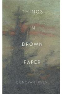 Things in Brown Paper