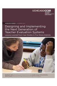 Designing and Implementing the Next Generation of Teacher Evaluation Systems