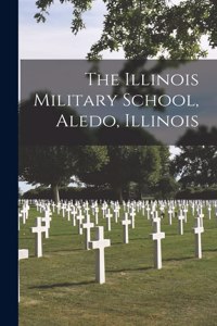 The Illinois Military School, Aledo, Illinois