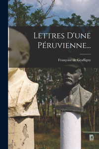 Lettres D'une Péruvienne...