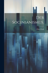 Der Socinianismus.