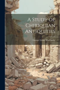 Study of Chiriquian Antiquities