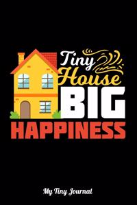 Tiny House Big Happiness My Tiny Journal