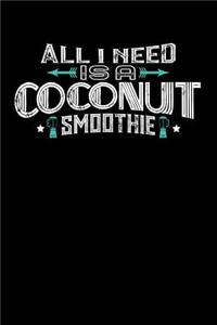 All I Need Is A Coconut Smoothie