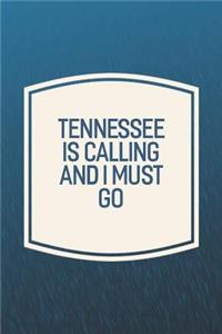 Tennessee Is Calling And I Must Go