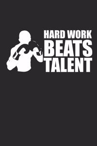 Hard Work Beats Talent