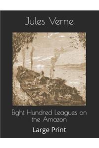Eight Hundred Leagues on the Amazon