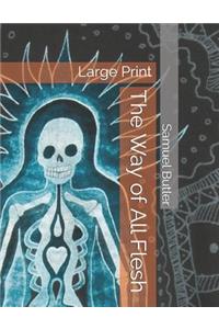 The Way of All Flesh