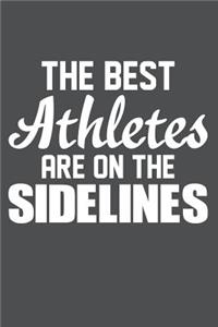 The Best Athlets Are On The Sidelines