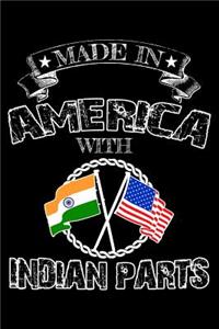 Made in America with Indian parts: Notebook (Journal, Diary) for Indian-American people who love sarcasm - 120 lined pages to write in