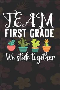 Team 1st Grade We Stick Together