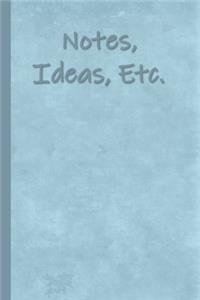Notes, Ideas, Etc.