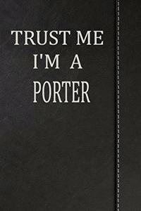 Trust Me I'm a Porter